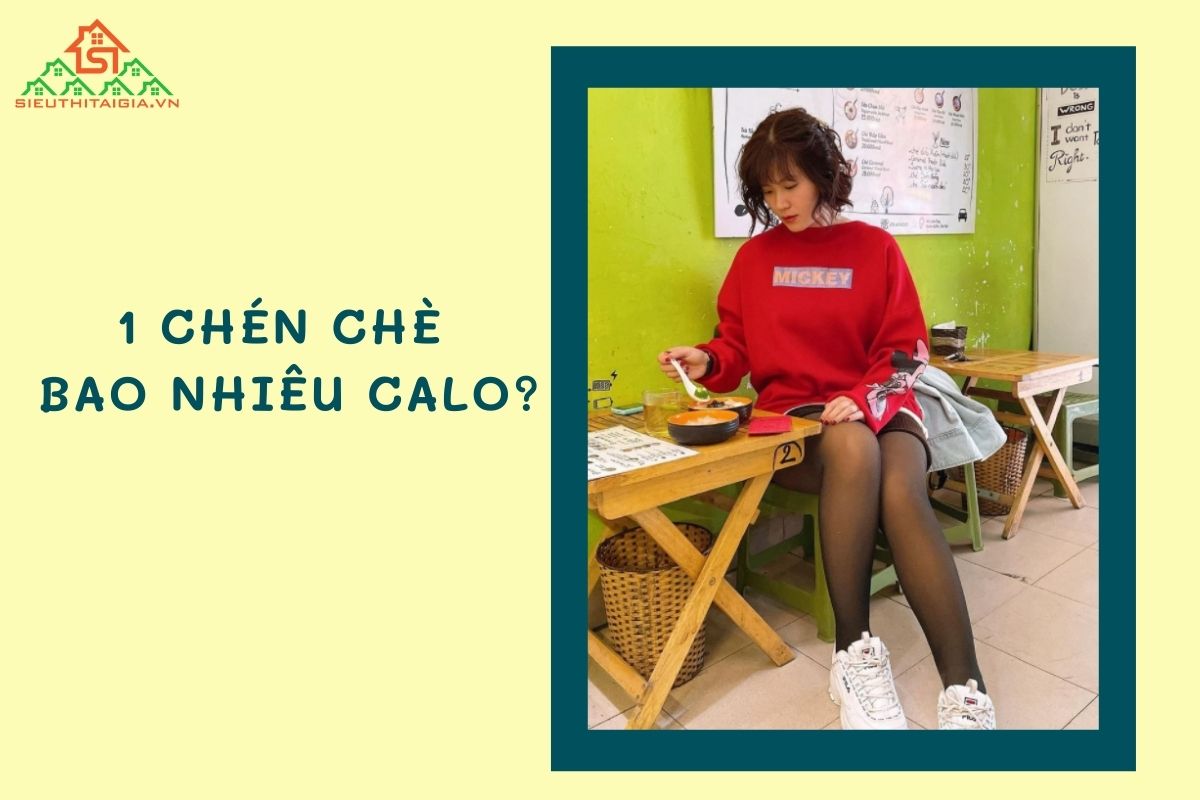 1-coc-che-bao-nhieu-calo-6 1 cốc chè bao nhiêu calo